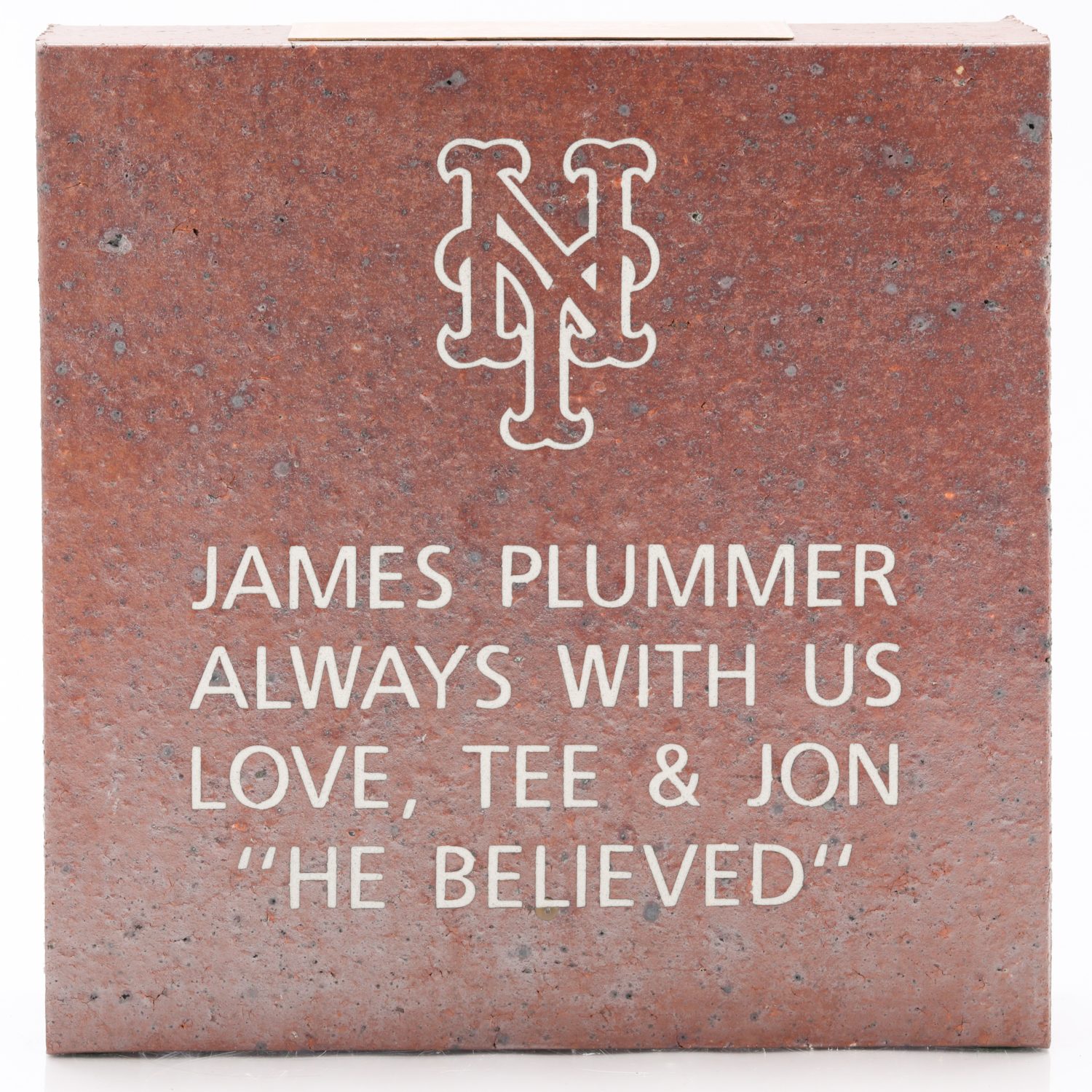 Plummer's Brick: He Believed